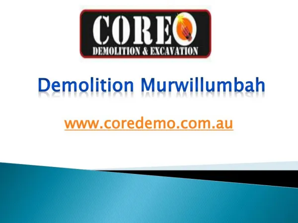 Demolition Murwillumbah - www.coredemo.com.au