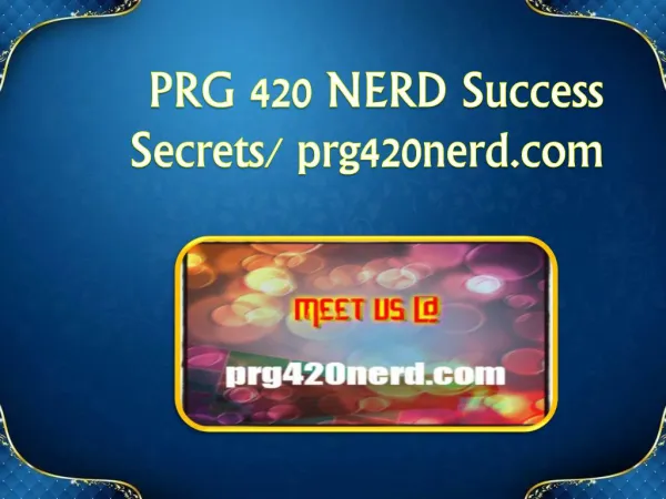 PRG 420 NERD Success Secrets/ prg420nerd.com