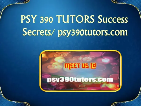 PSY 390 TUTORS Success Secrets/ psy390tutors.com