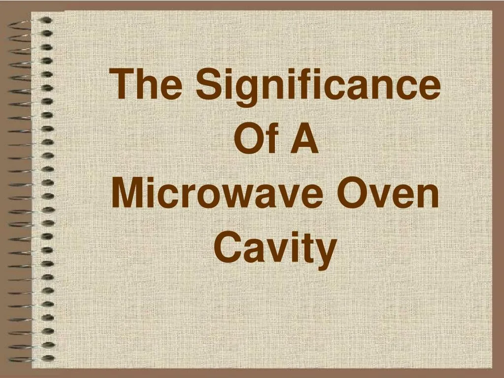 the significance of a microwave oven cavity