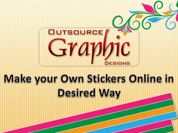 Make your Own Stickers Online in Desired Way