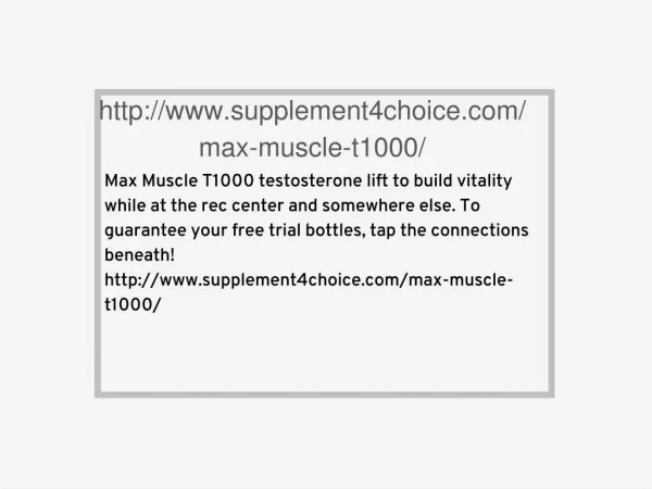 http://www.supplement4choice.com/max-muscle-t1000/