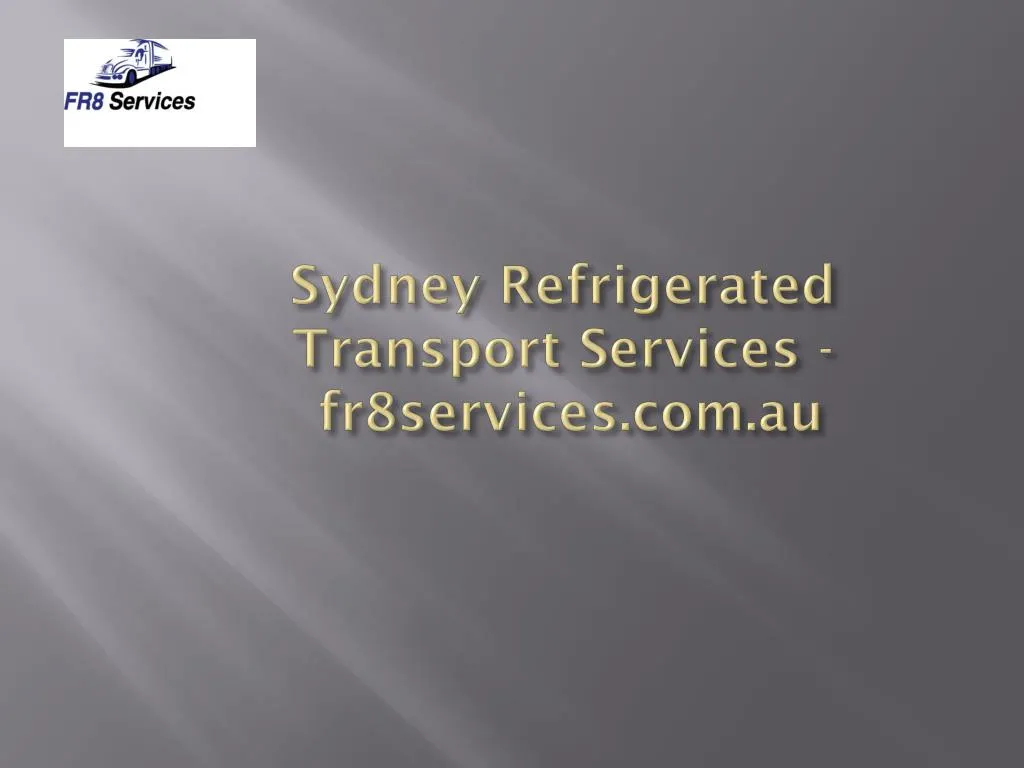 sydney refrigerated transport services fr8services com au