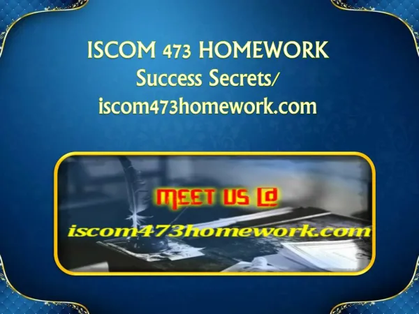 ISCOM 473 HOMEWORK Success Secrets/ iscom473homework.com