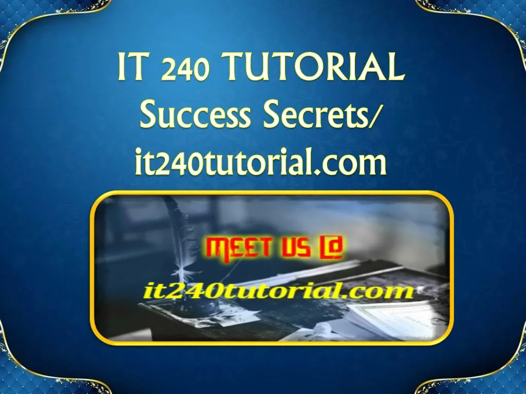 it 240 tutorial success secrets it240tutorial com