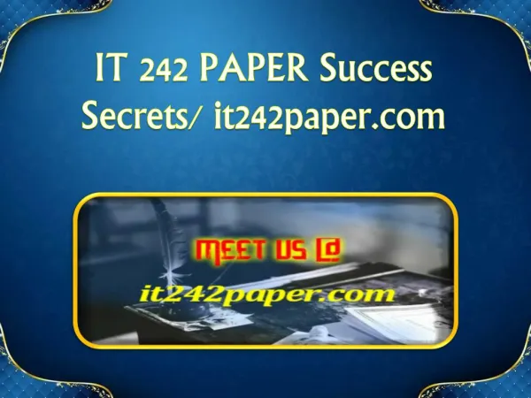 IT 242 PAPER Success Secrets/ it242paper.com