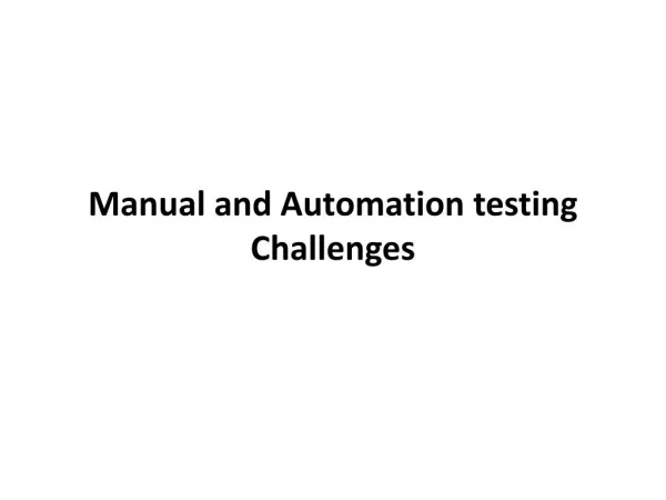 Manual and automation testing challenges