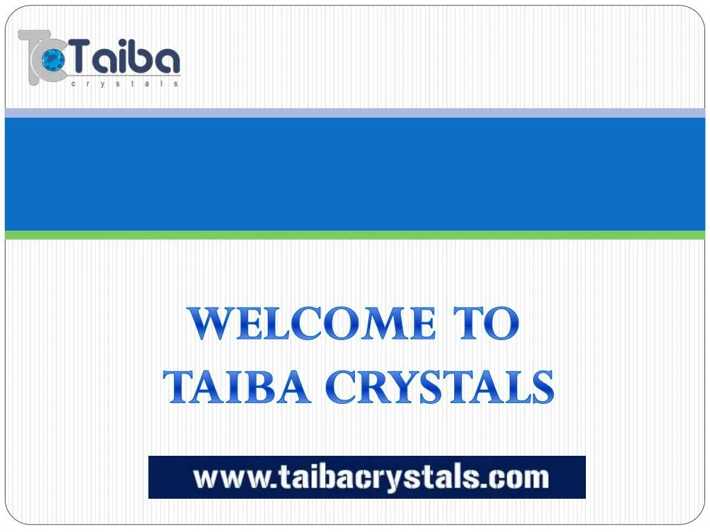 welcome to taiba crystals