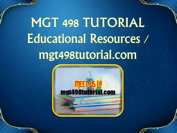 MGT 498 TUTORIAL Educational Resources - mgt498tutorial.com