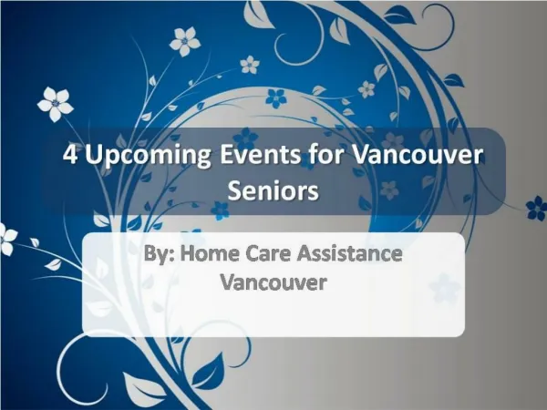 4 Upcoming Events for Vancouver Seniors