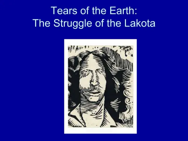 Tears of the Earth: The Struggle of the Lakota