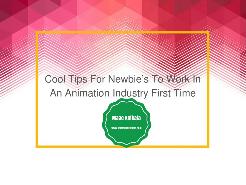 cool tips for newbie s to work in