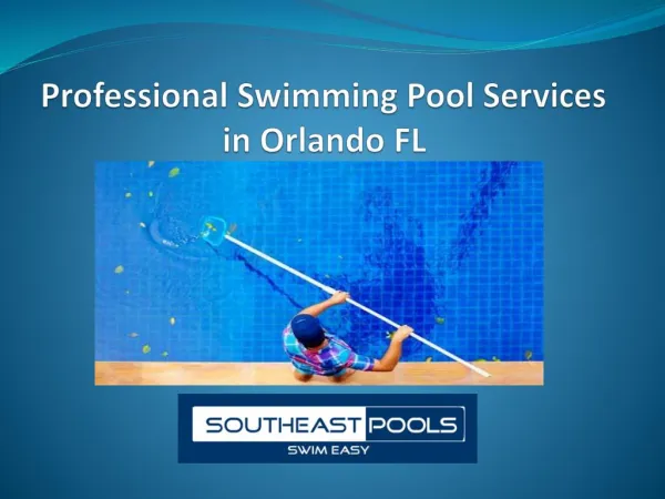 Professional Swimming Pool Services in Orlando FL
