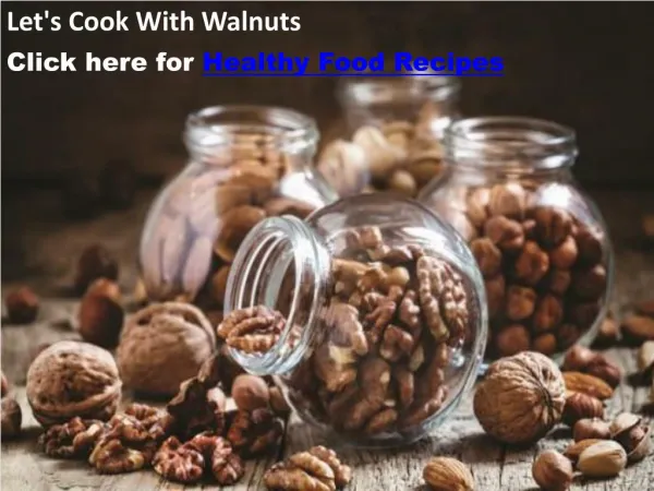 Let's Cook With Walnuts