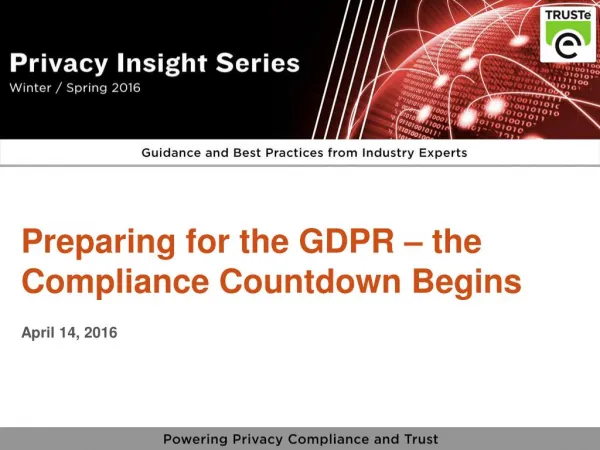 [GDPR Webinar Slides] Preparing for the GDPR - the Compliance Countdown Begins