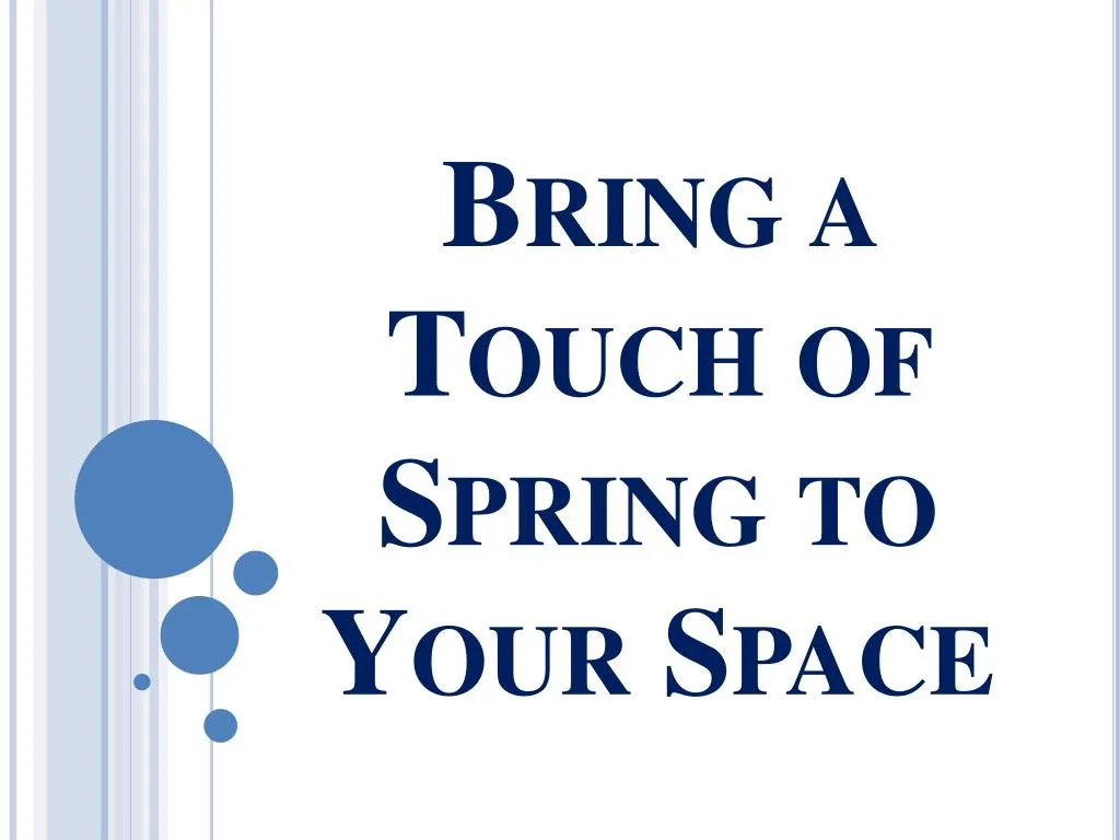 bring a touch of spring to your space
