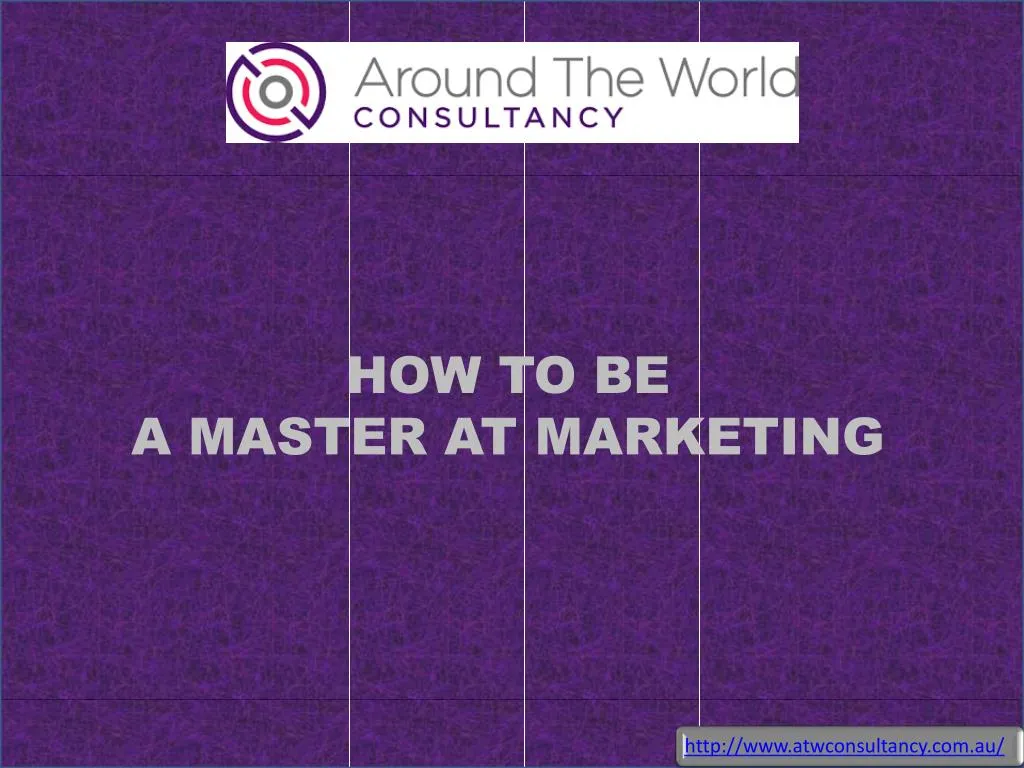 how to be a master at marketing