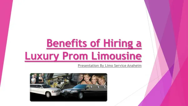 Benefits of Hiring a Luxury Prom Limousine