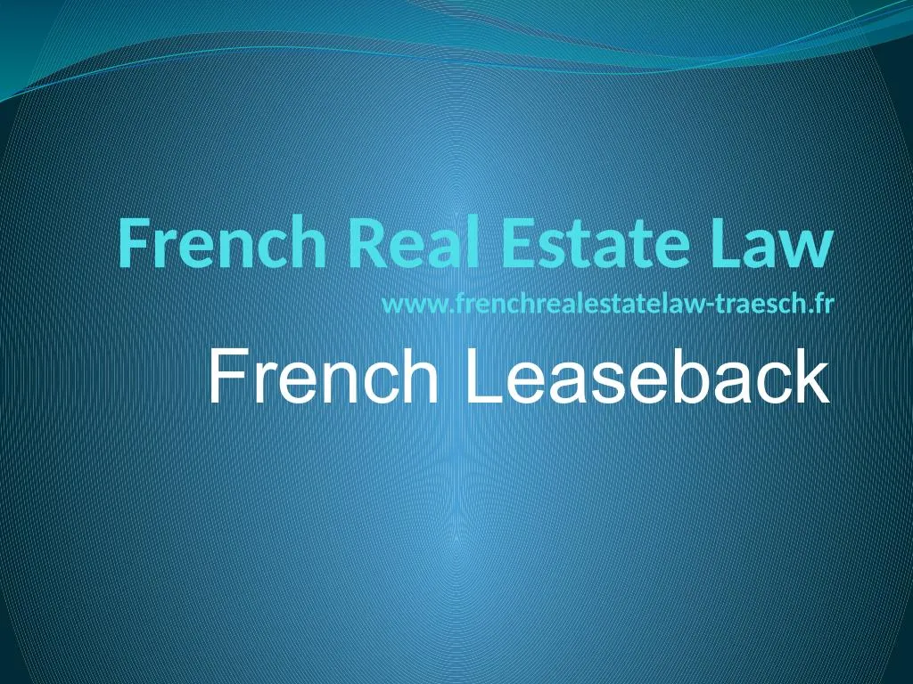 french real estate law www frenchrealestatelaw