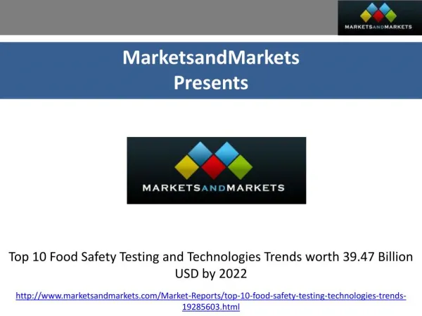 Top 10 Food Safety Testing and Technologies Trends worth 39.47 Billion USD by 2022