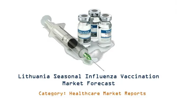 Lithuania Seasonal Influenza Vaccination Market Forecast: Aarkstore