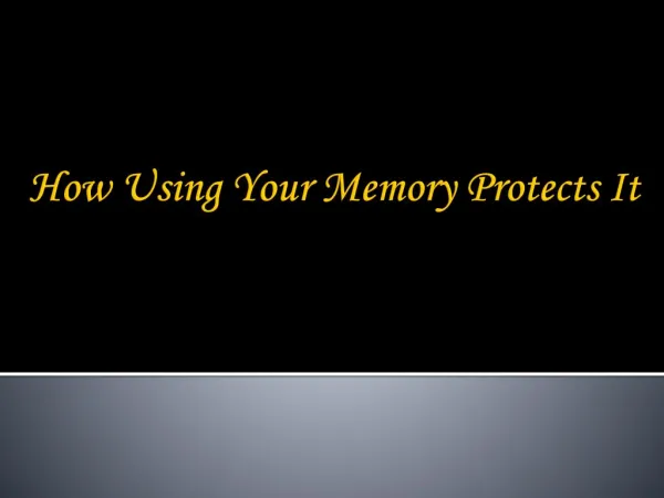 How Using Your Memory Protects It