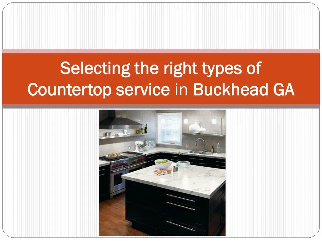 selecting the right types of countertop service in buckhead ga