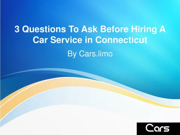 Hiring A Car Service in Connecticut