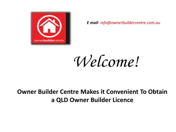 Owner Builder Centre Makes it Convenient To Obtain a QLD Owner Builder Licence