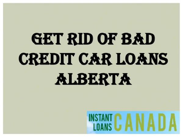 Get Rid Of Bad Credit Car Loans Alberta