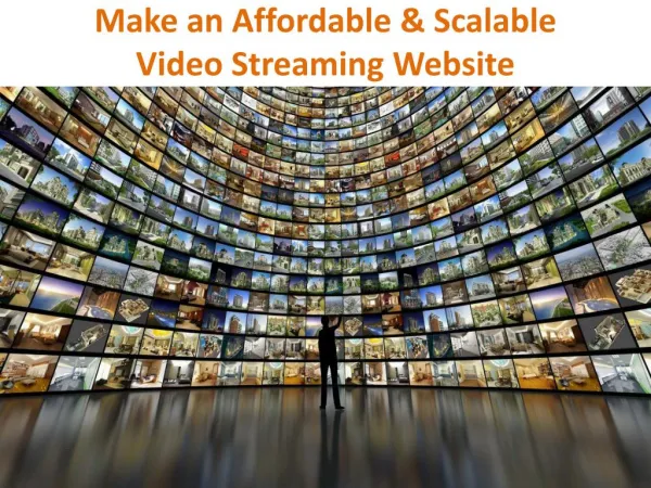 Make an Affordable & Scalable Video Streaming Website