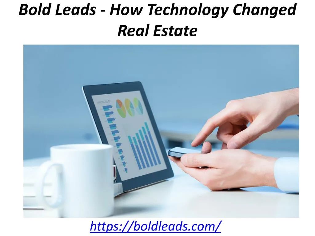 bold leads how technology changed real estate