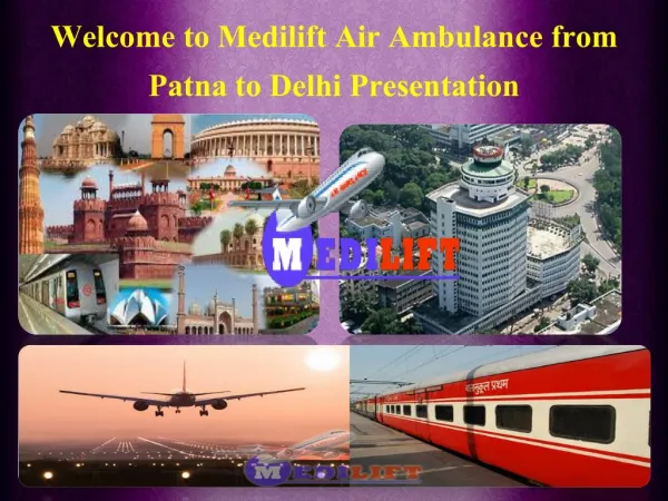 Medilift Reliable Air Ambulance Services in Patna is Available Now