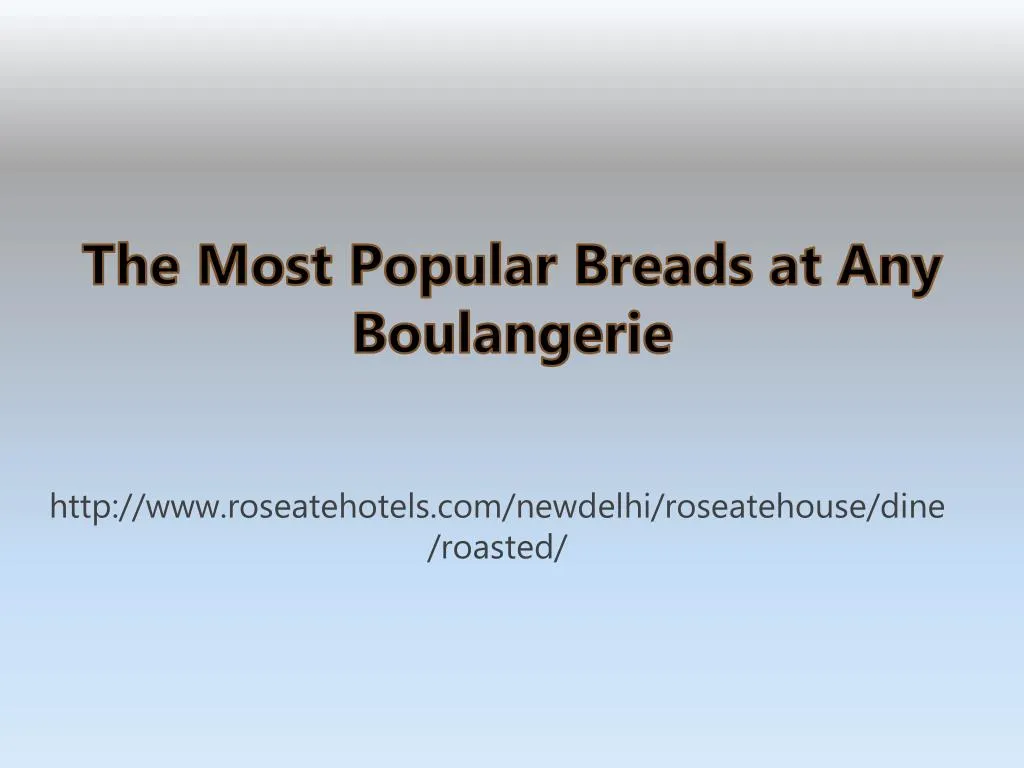 the most popular breads at any boulangerie