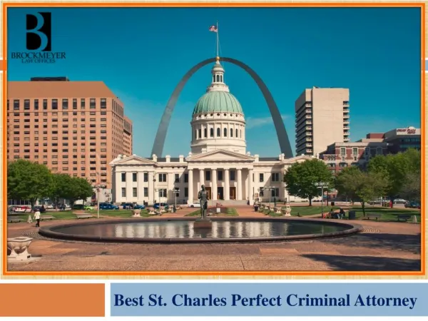 Best St. Charles Perfect Criminal Attorney