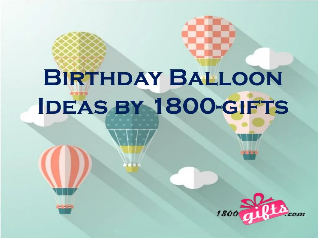 birthday balloon ideas by 1800 gifts