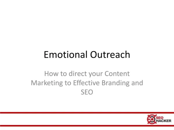 Emotional outreach how to direct your content marketing to effective branding and seo.