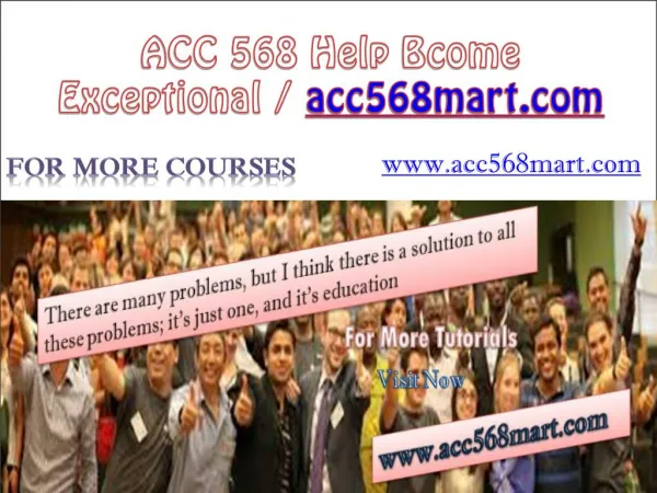 ACC 568 Help Bcome Exceptional / acc568mart.com