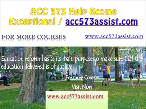 ACC 573 Help Bcome Exceptional / acc573assist.com
