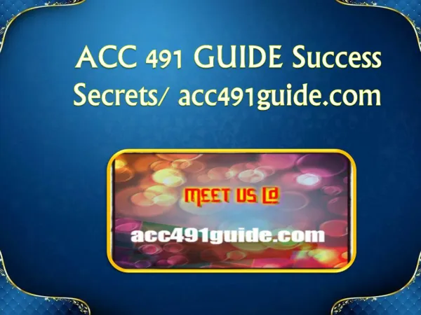 ACC 491 GUIDE Success Secrets/ acc491guide.com