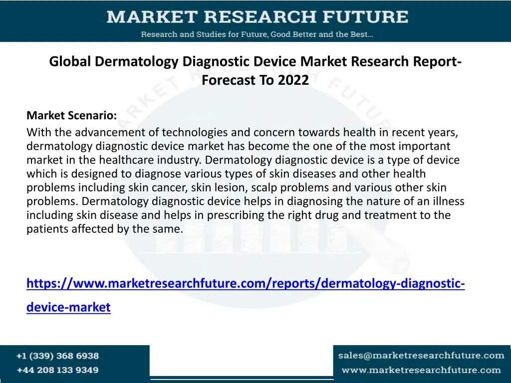 global dermatology diagnostic device market research report forecast to 2022