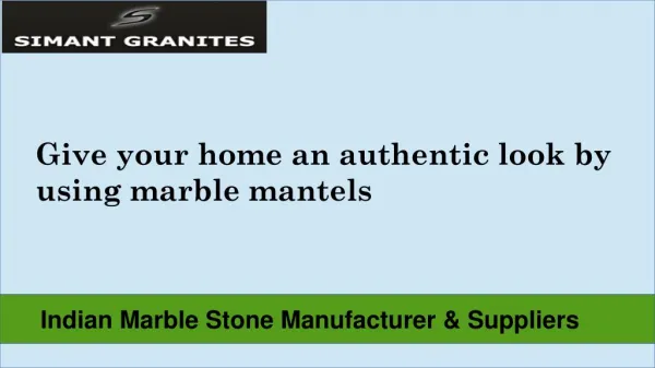 Benefits of using marble mantels