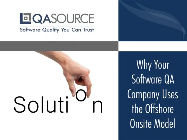Why Your Software QA Company Uses the Offshore Onsite Model