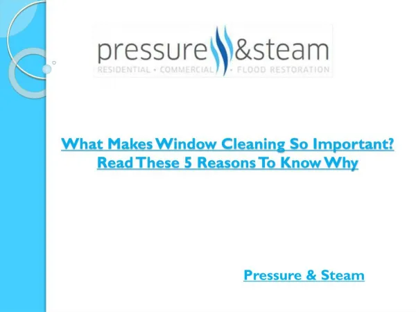 What Makes Window Cleaning So Important? Read These 5 Reasons To Know Why