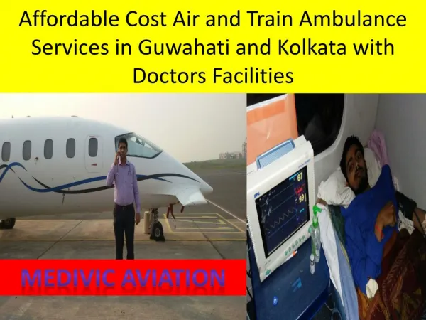 Air and Train Ambulance Services in Kolkata and Guwahati