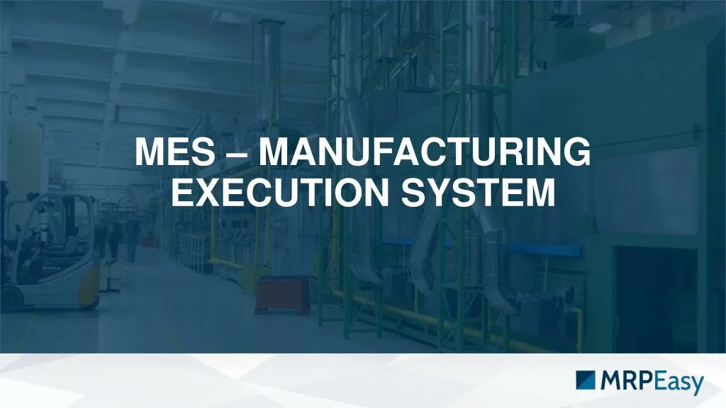 mes manufacturing execution system