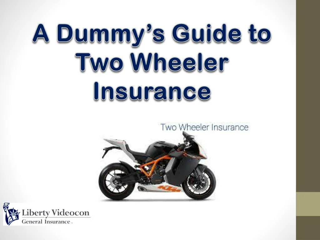 a dummy s guide to two wheeler insurance
