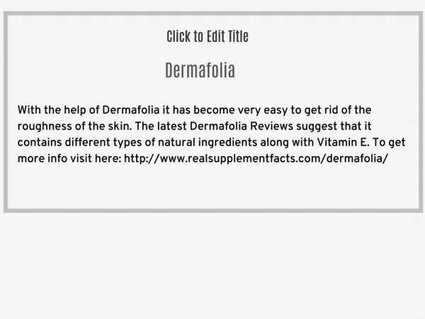 http://www.realsupplementfacts.com/dermafolia/