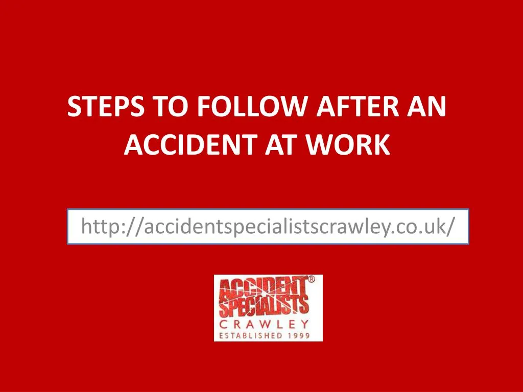 steps to follow after an accident at work