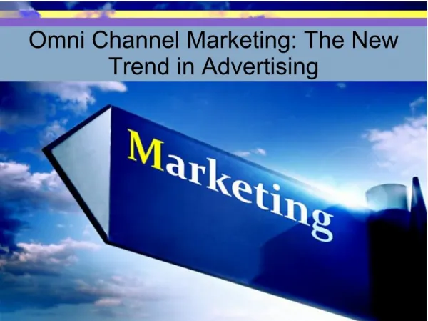Omni Channel Marketing: The New Trend in Advertising